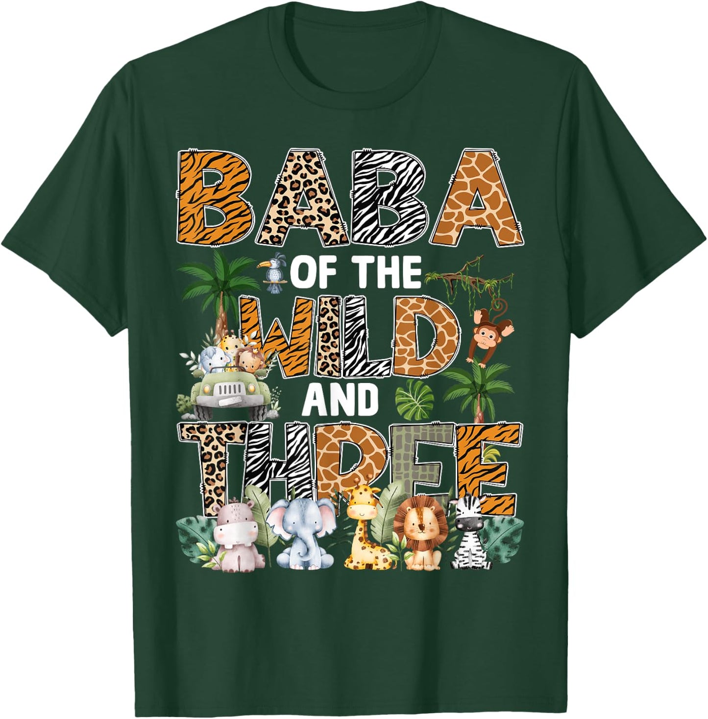 Baba Of The Wild Three Zoo 3Rd Birthday Safari Jungle T-Shirt - T-Shirt | Forest