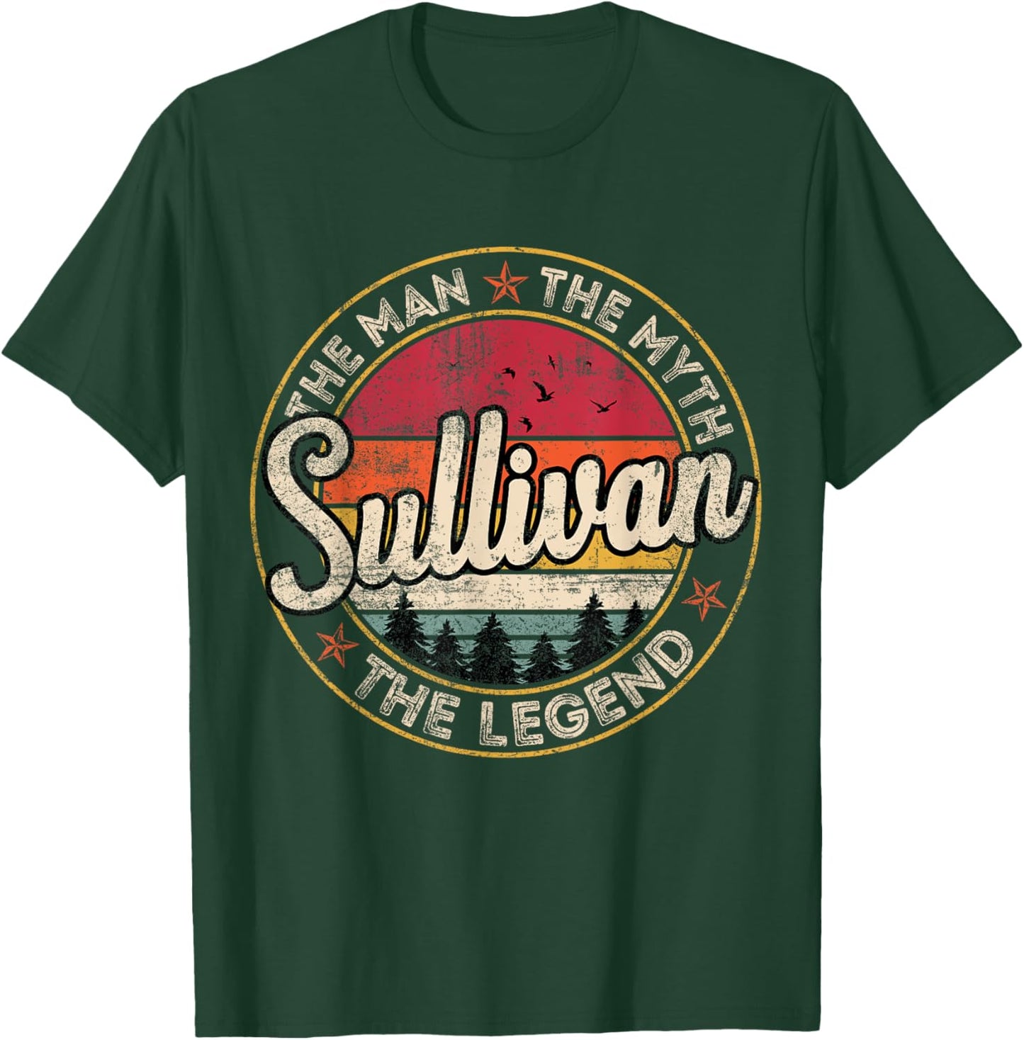 Sullivan The Man The Myth The Legend Personalized Name T-Shirt - T-Shirt | Forest