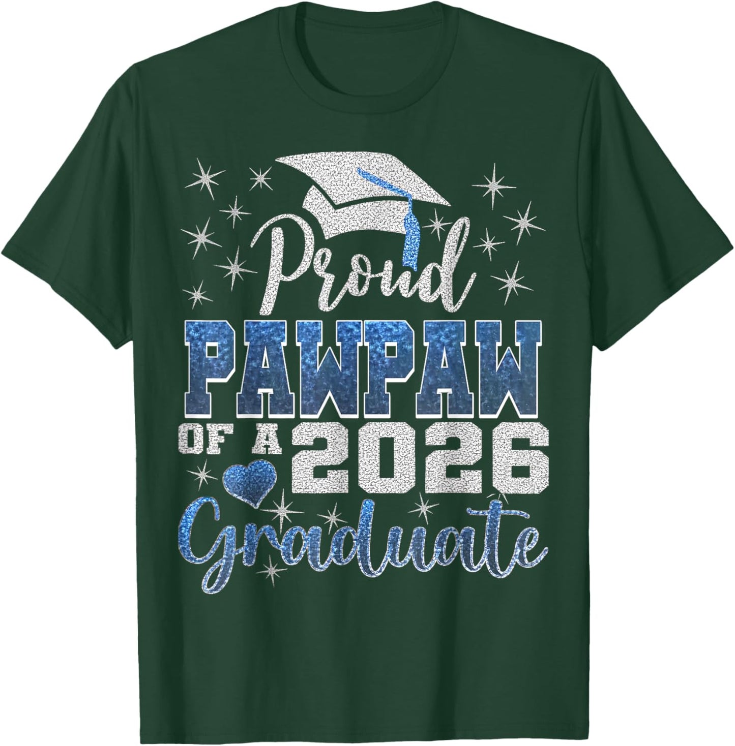 Proud Pawpaw Of A Class Of 2026 Graduate Senior 26 T-Shirt - T-Shirt | Forest