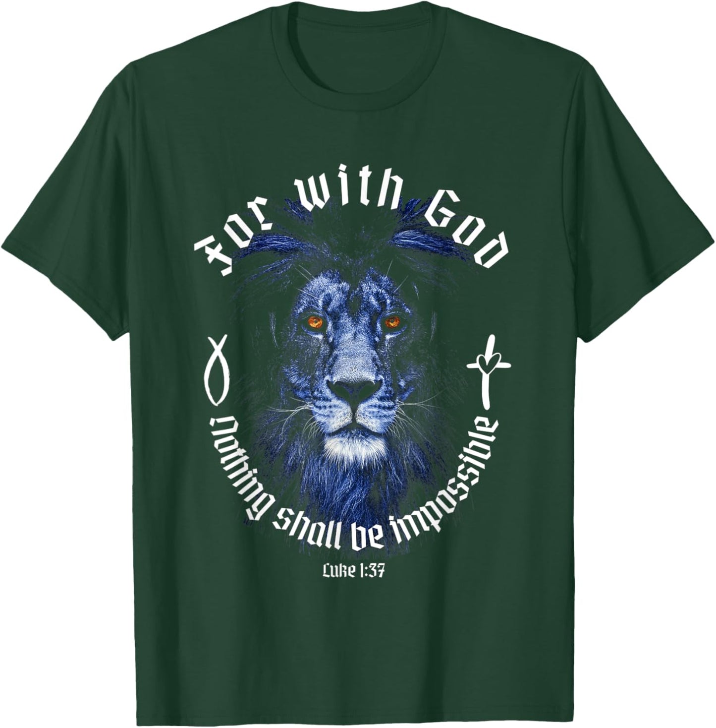 For With God Nothing Shall Be Impossible Luke 1:37 Faith T-Shirt - T-Shirt | Forest