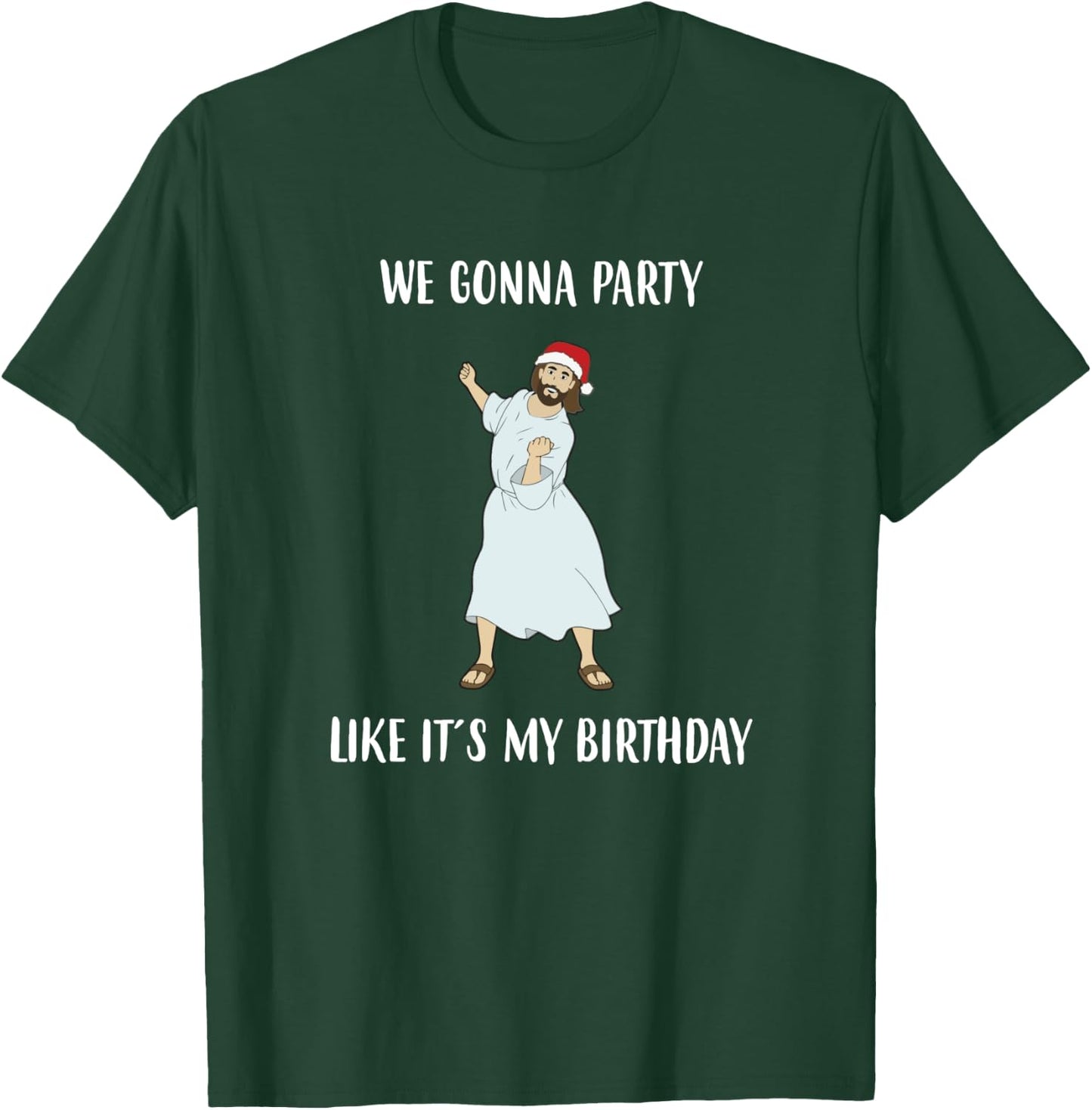 We Gonna Party Like it's My Birthday Jesus Dancing graphic T-Shirt - T-Shirt | Forest
