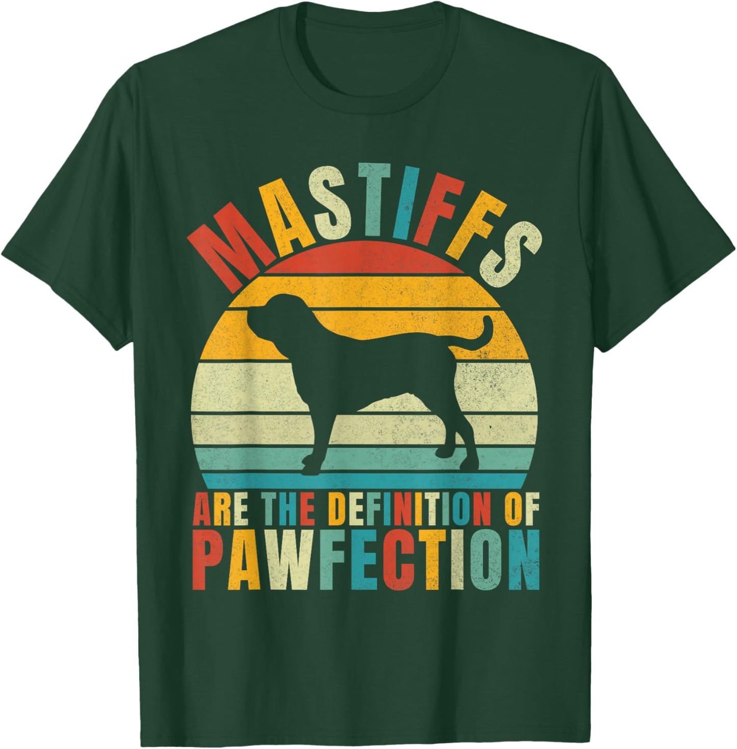 Mastiffs are the Definition of Pawfection Mastiff T-Shirt - T-Shirt | Forest