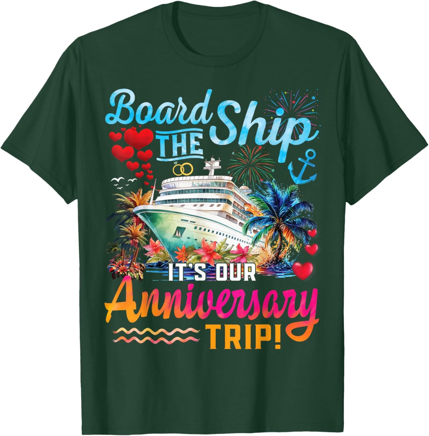 It's Our Anniversary Trip Couples Matching Marriage Cruise T-Shirt - T-Shirt | Forest