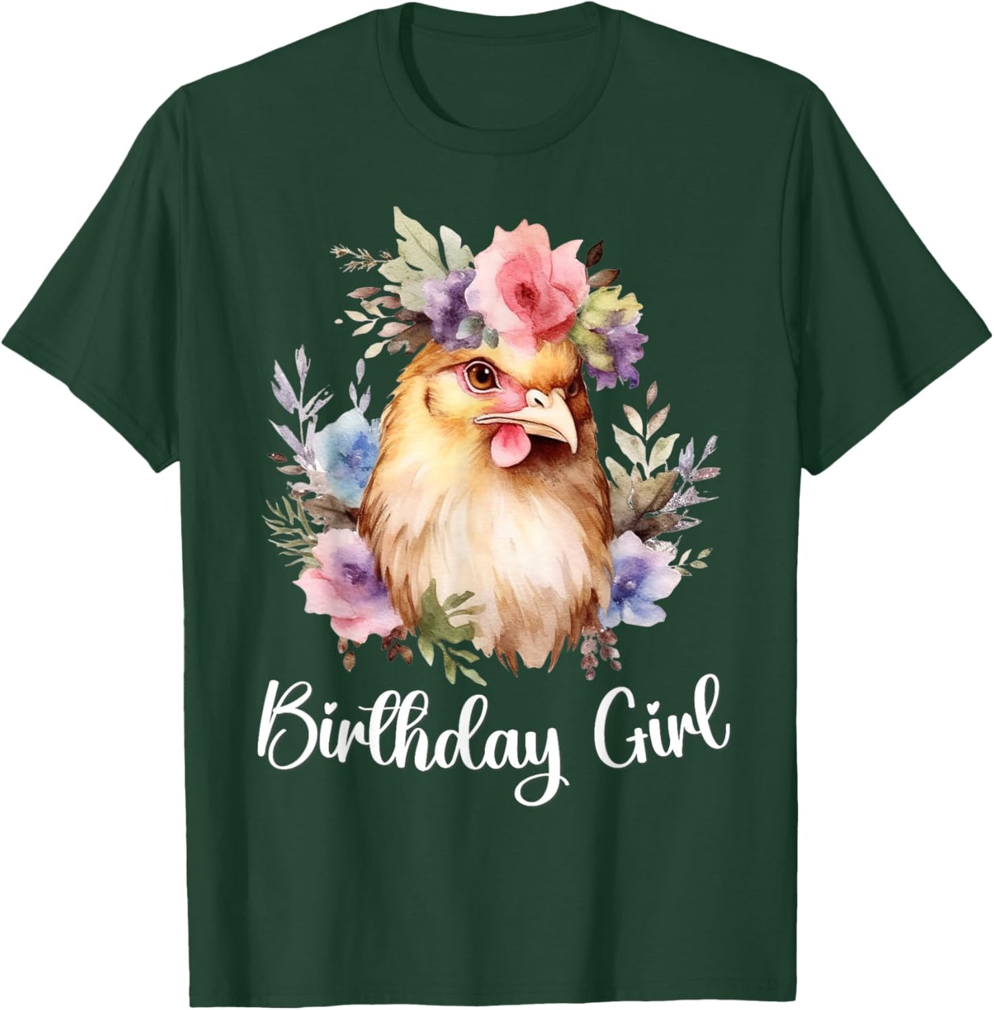Chicken with Flowers for the Birthday Girl T-Shirt - T-Shirt | Forest