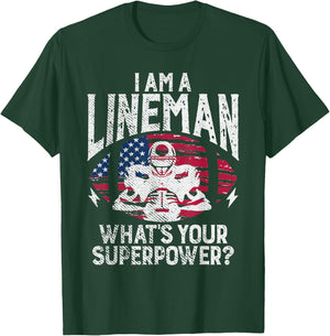 Football Lineman Gifts & Football Lineman Gear I Am A Lineman Whats Your Superpower Black T-Shirt - T-Shirt | Forest
