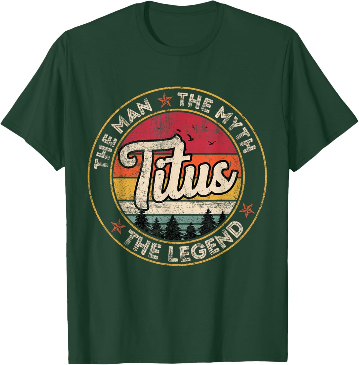 Titus The Man The Myth The Legend Personalized Name T-Shirt - T-Shirt | Forest