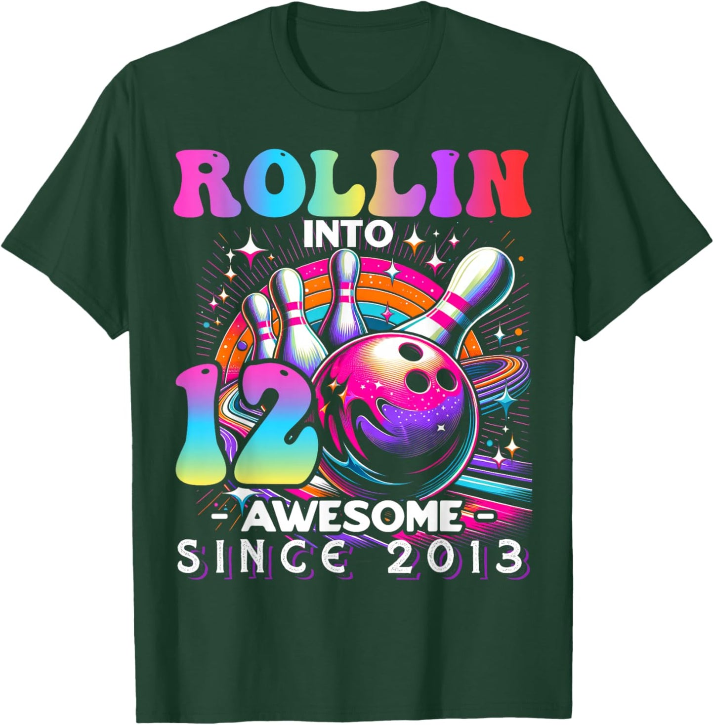 Bowling Party Rollin' 12 Awesome 2013 12th Birthday Girls T-Shirt - T-Shirt | Forest