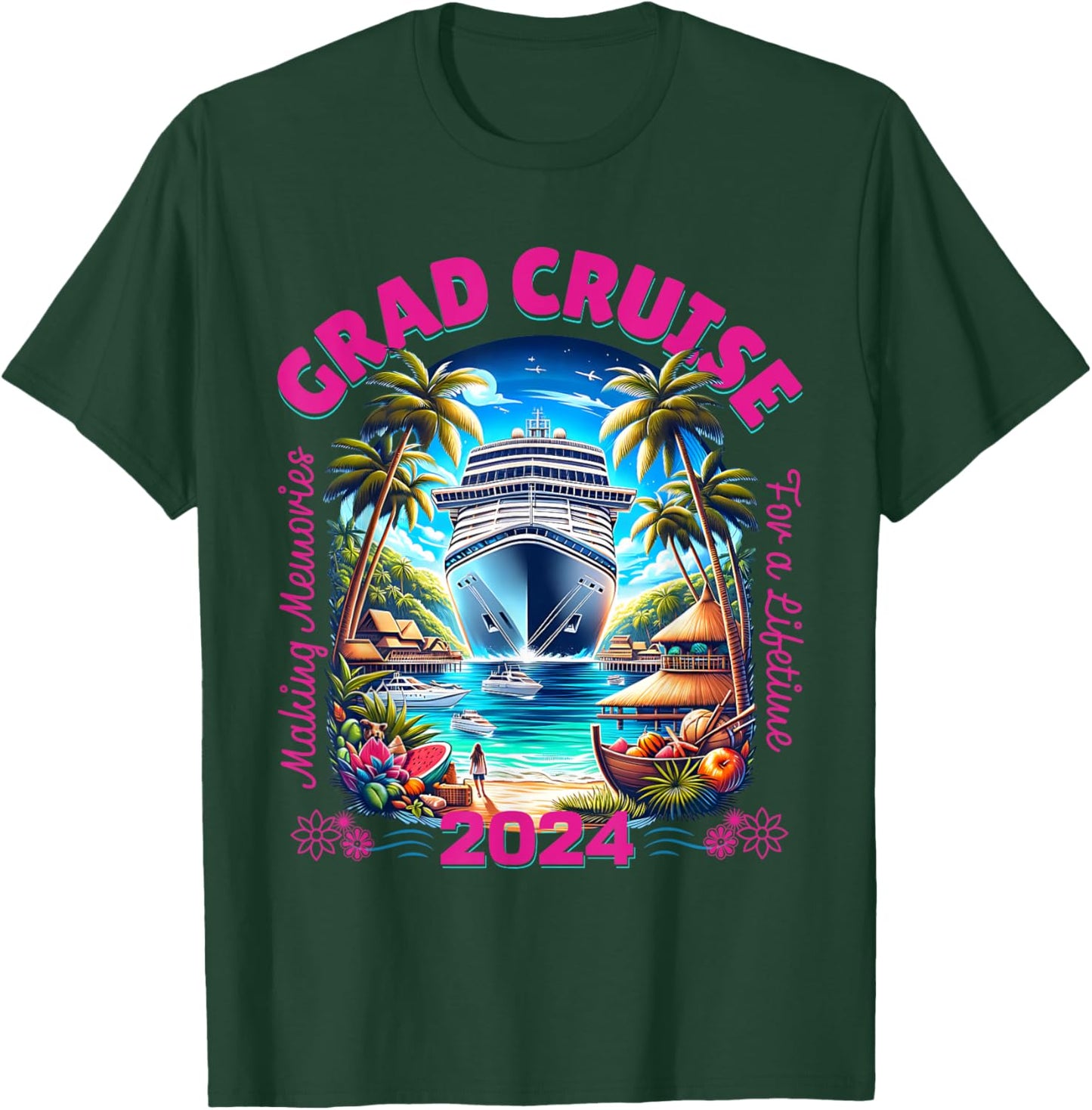 Making Memories For A Lifetime Matching Grad Cruise 2024 T-Shirt - T-Shirt | Forest