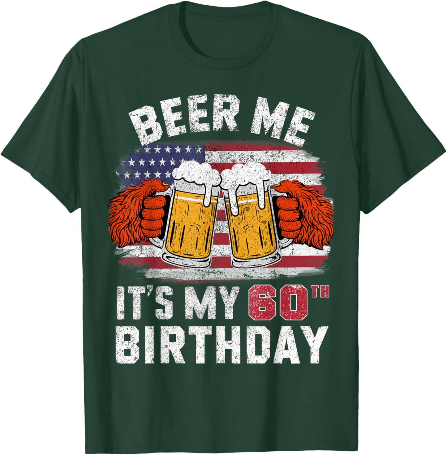 Beer Me It's My 60th Birthday Years Bigfoot American Flag T-Shirt - T-Shirt | Forest