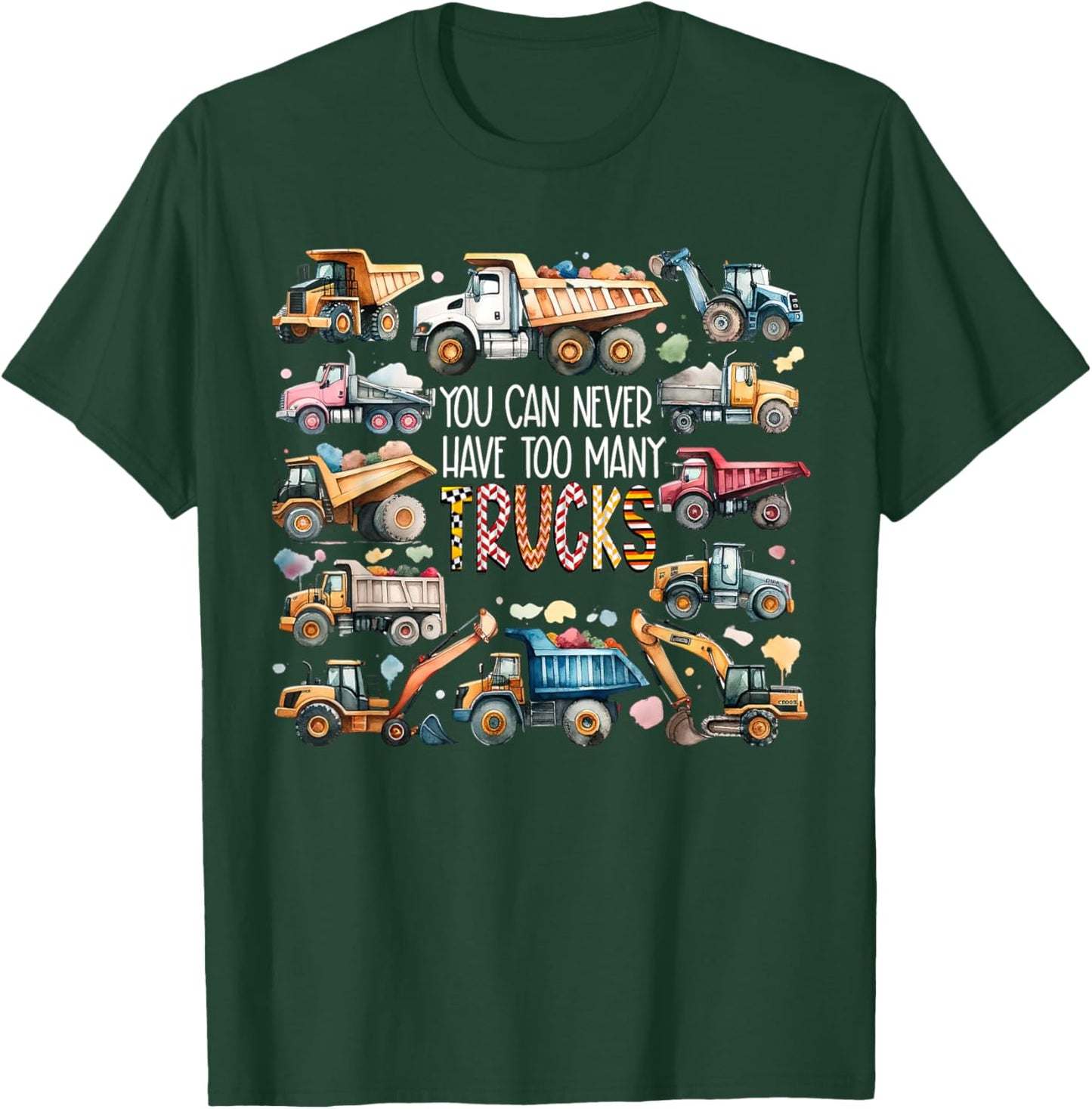 You Can Never Have Too Many Trucks Boys Construction Trucks T-Shirt - T-Shirt | Forest