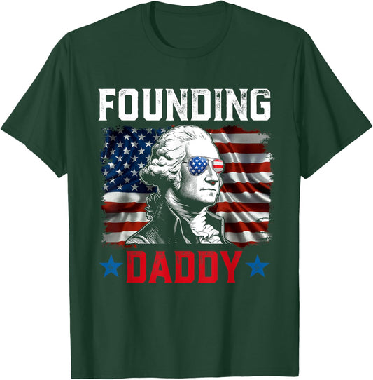 Founding Daddy George Washington 4th of July Women Men T-Shirt - T-Shirt | Forest