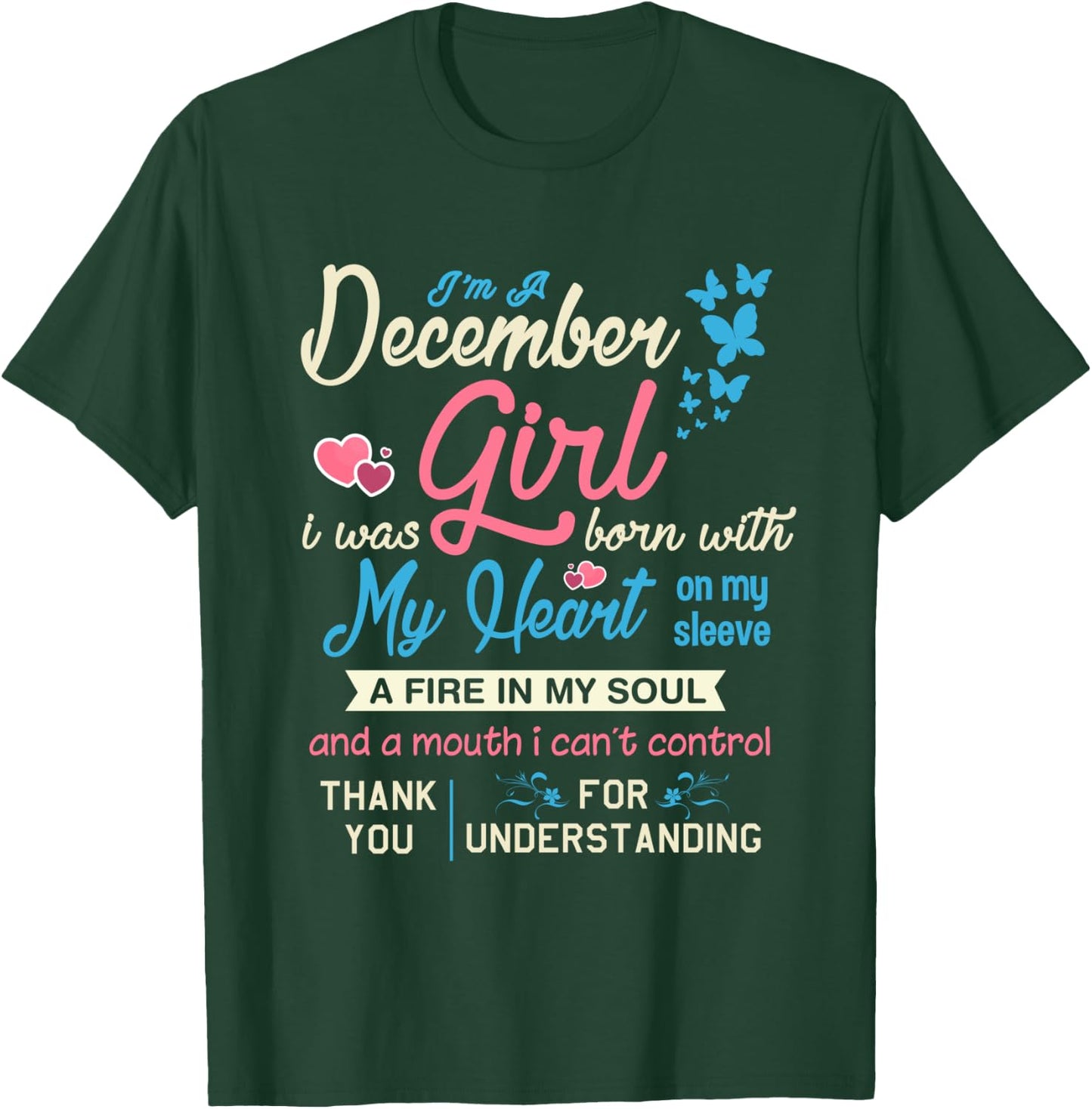 December Girl I Was Born with My Heart on Sleeve Funny T-Shirt - T-Shirt | Forest