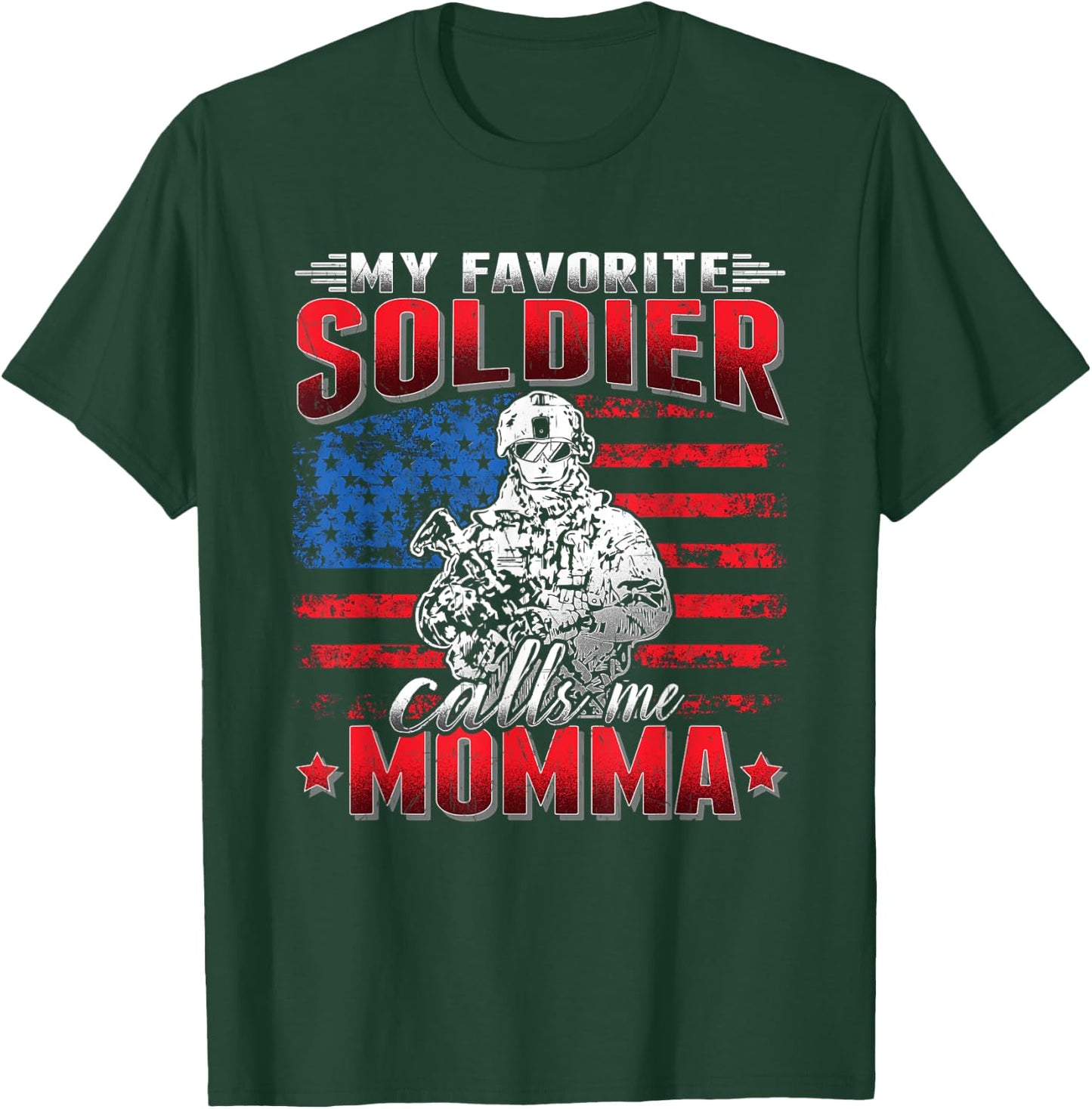 My Favorite Soldier Calls Me Momma US Flag Army Mother T-Shirt - T-Shirt | Forest