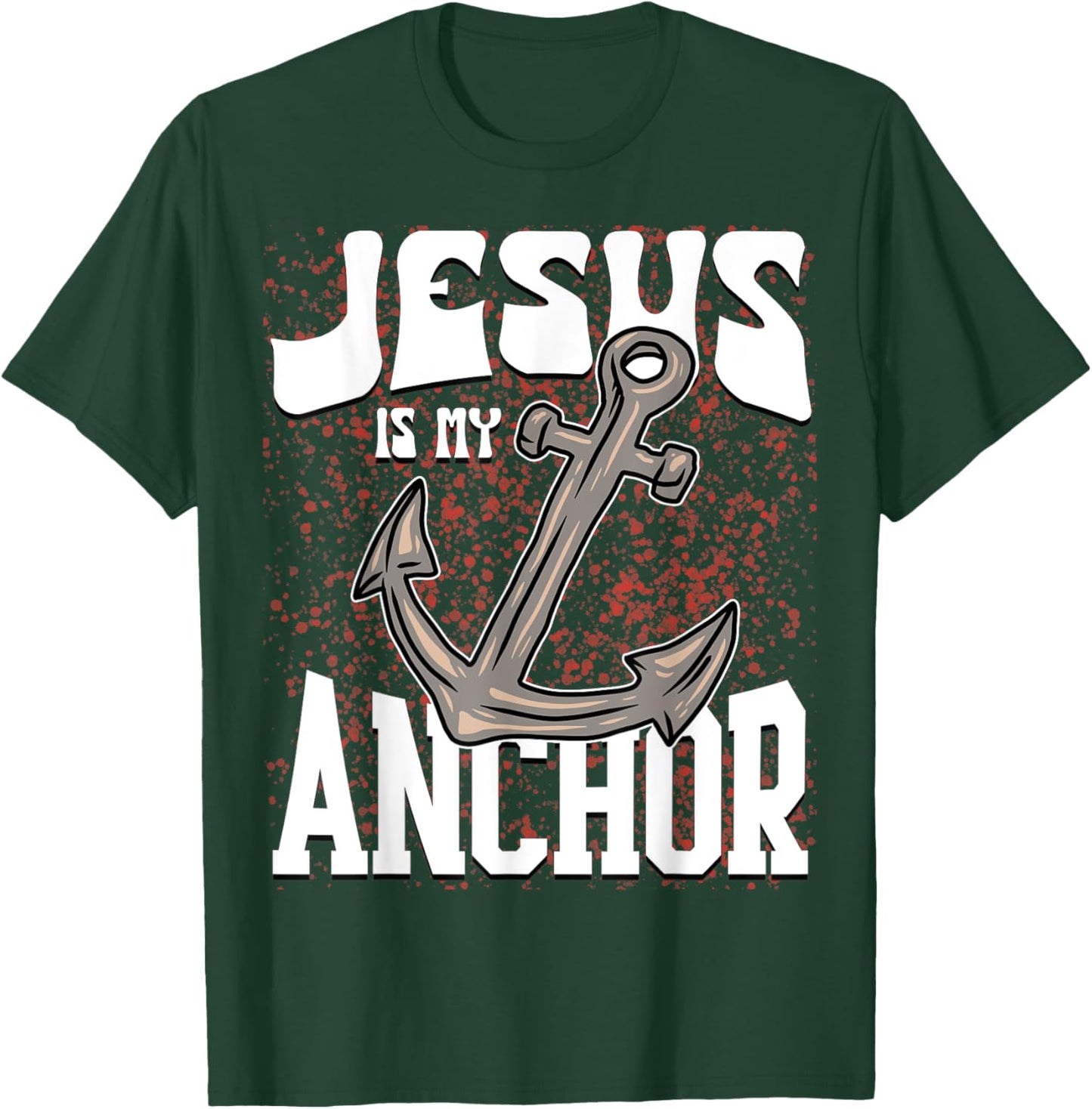 Jesus God Faith Anchor Christian Religious T-Shirt - T-Shirt | Forest