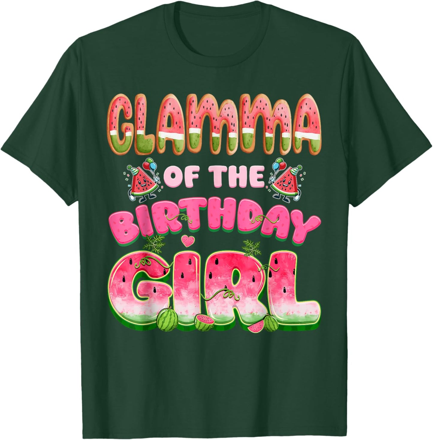Glamma of The Birthday Girl One in A Melon Watermelon Family T-Shirt - T-Shirt | Forest
