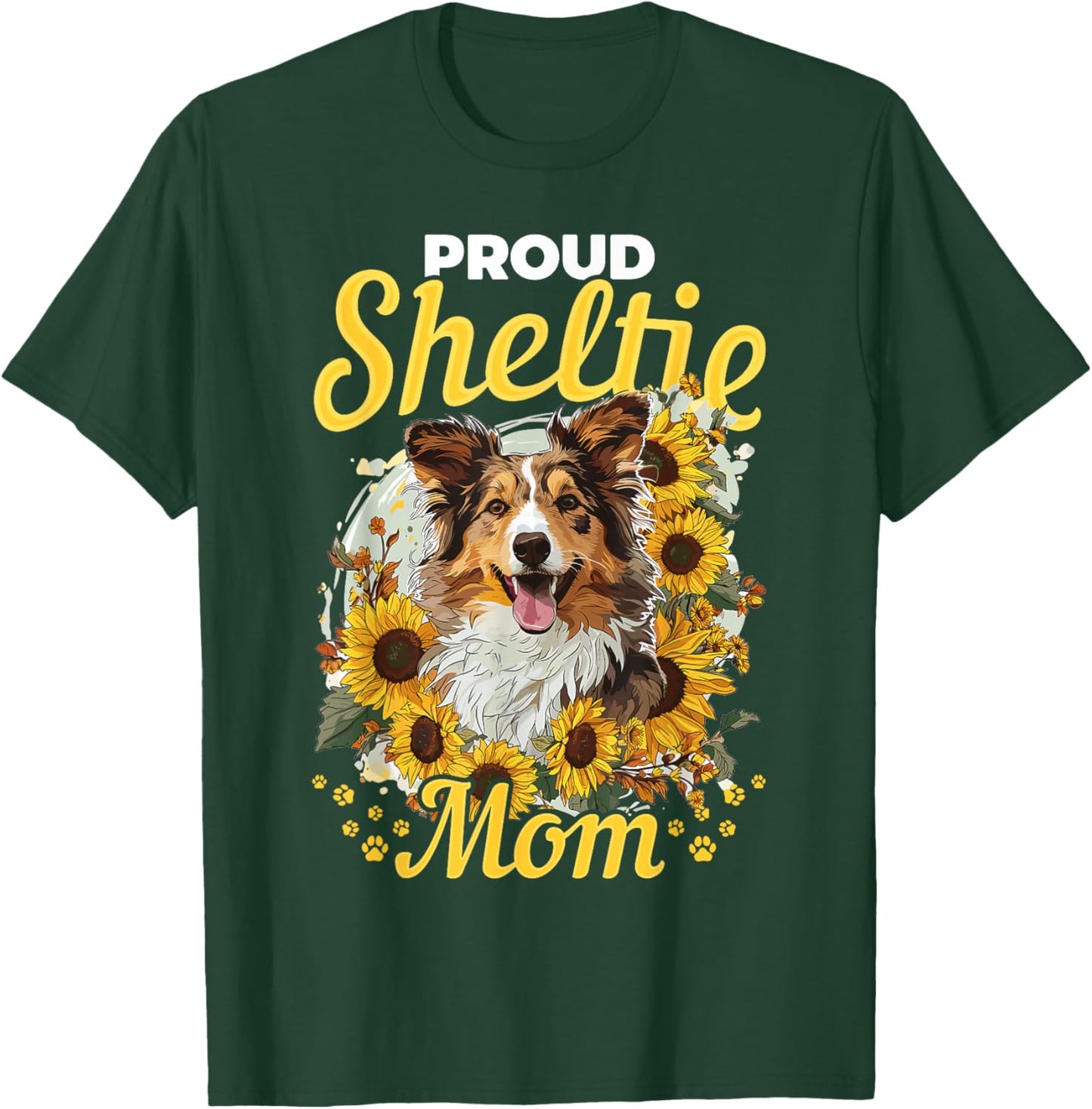 Shetland Sheepdog Dog Sheltie Sunflowers - Proud Sheltie Mom T-Shirt - T-Shirt | Forest
