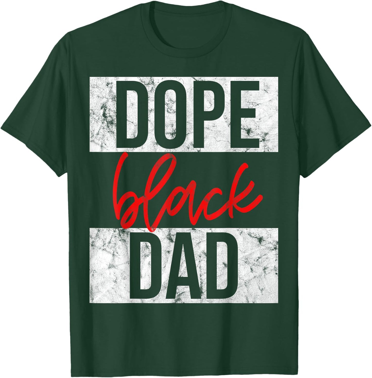 Dope Black Dad T-Shirt - T-Shirt | Forest