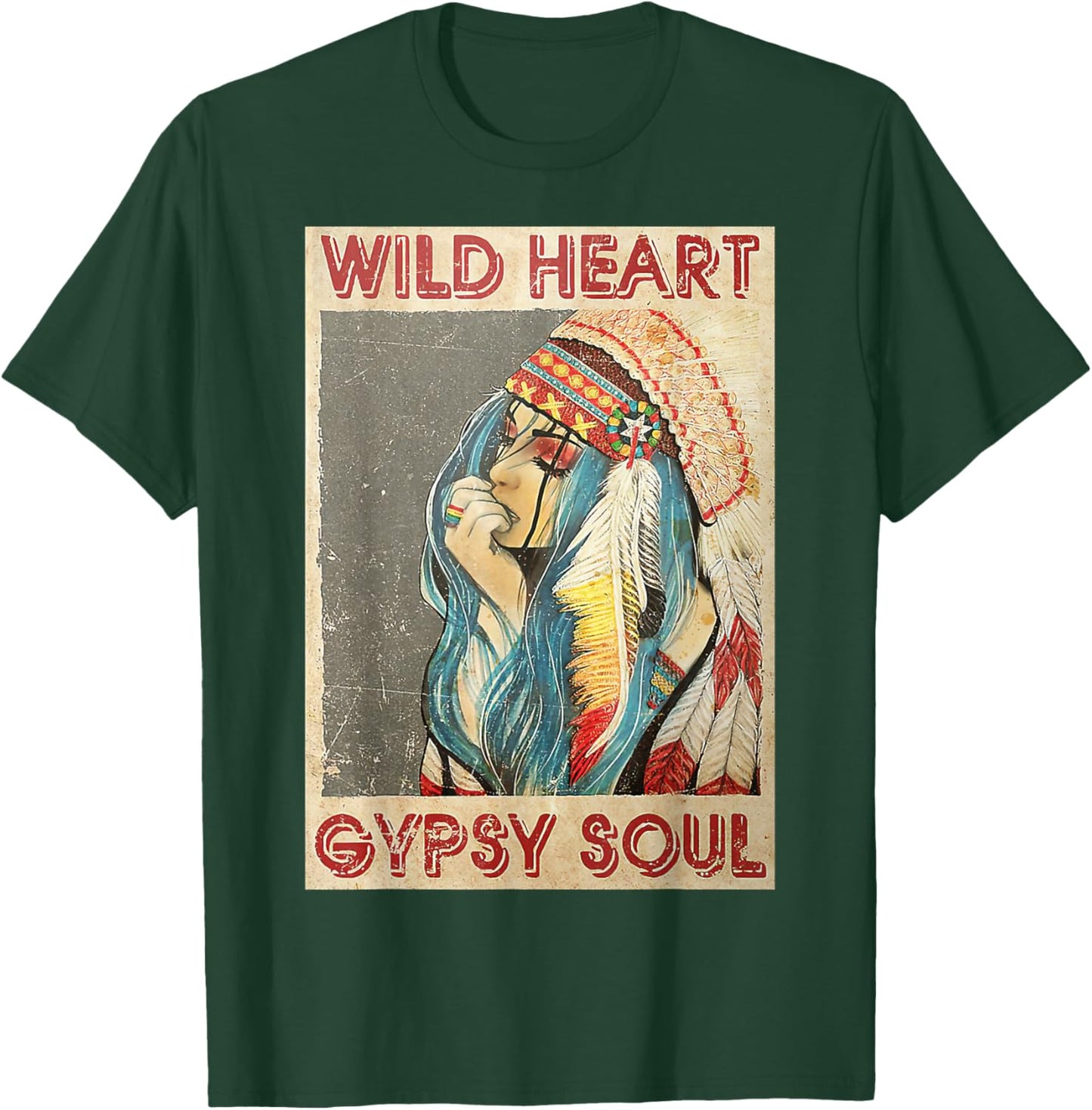 Native American Girl Wild Heart Gypsy Soul T-Shirt - T-Shirt | Forest