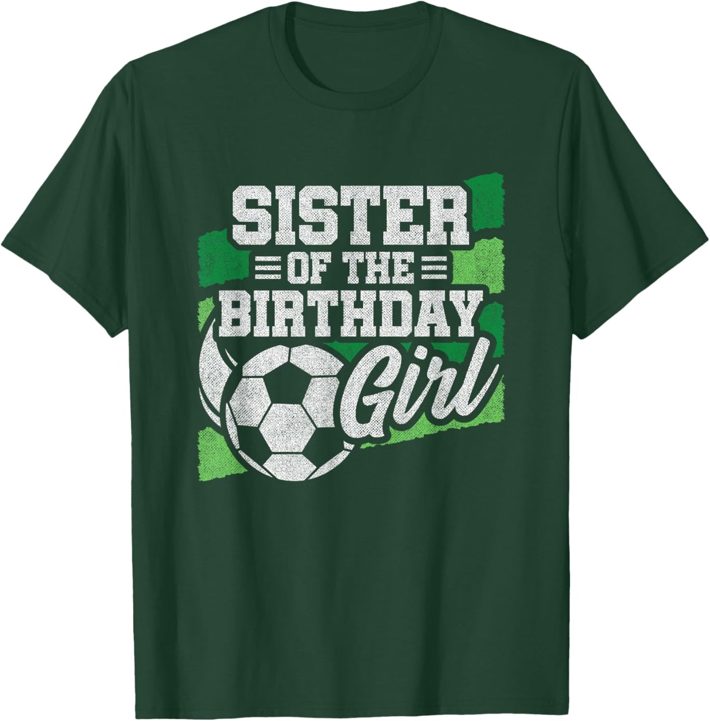Soccer Birthday - Birthday Sister - Girls Soccer Birthday T-Shirt - T-Shirt | Forest