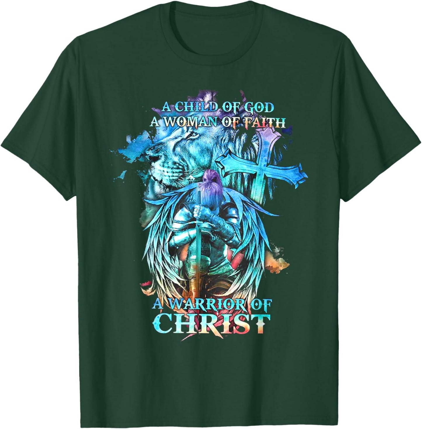 A Child Of God A Woman Of Faith A Warrior Of Christ - Lion T-Shirt - T-Shirt | Forest