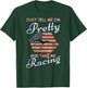 Just call me Pretty Race Girl and take me to the race T-Shirt - T-Shirt | Forest