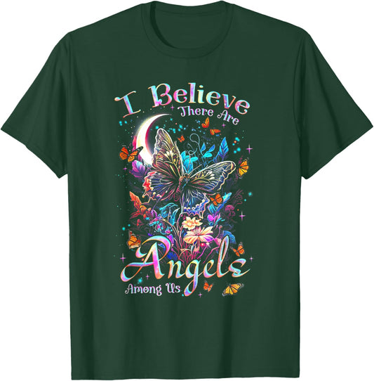 I Believe Angels Among Us T-Shirt - T-Shirt | Forest