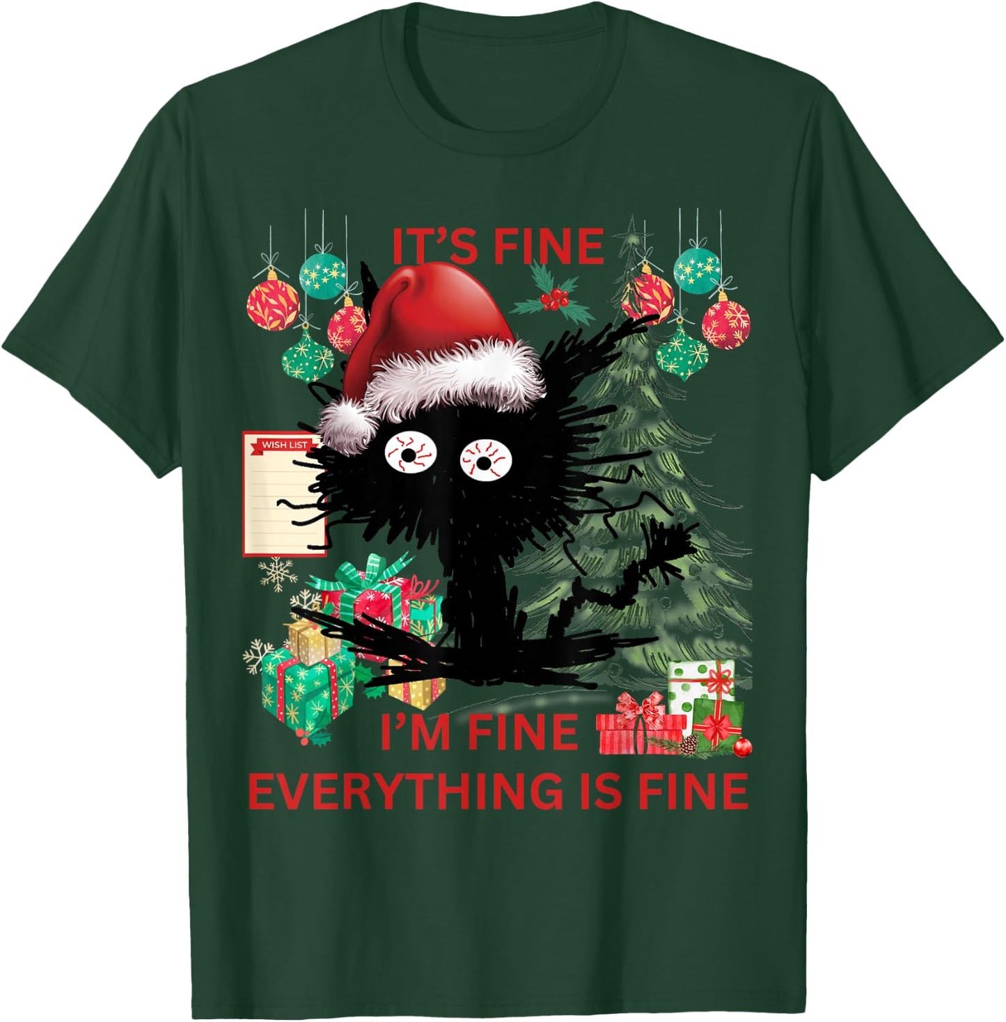 Christmas List Its fine I'm fine sarcastic black cat T-Shirt - T-Shirt | Forest