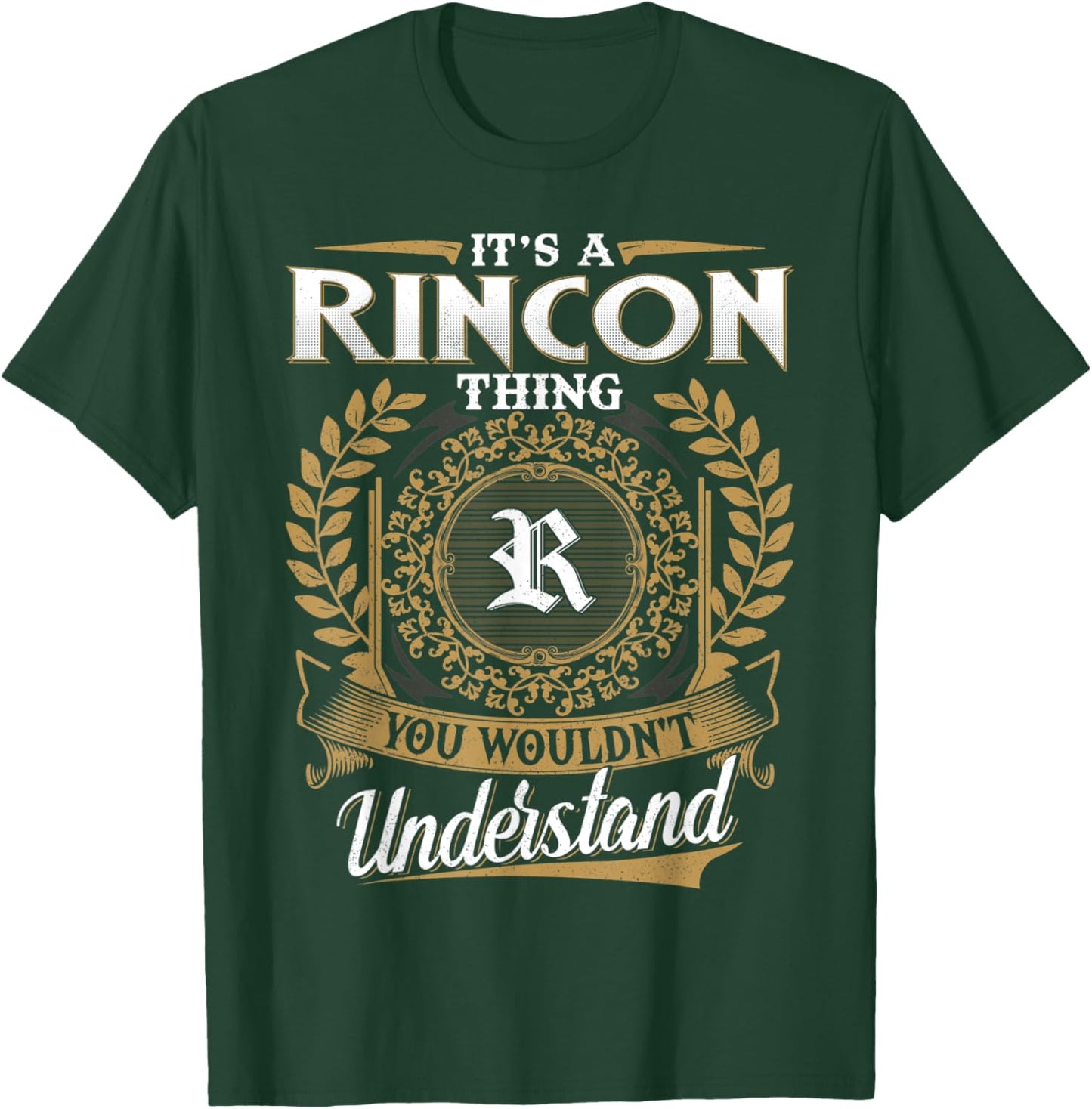It's A RINCON Thing You Wouldn't Understand Dad Father's Day T-Shirt - T-Shirt | Forest