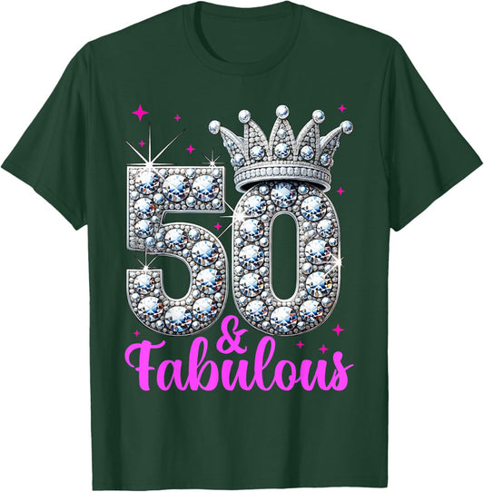 50th Birthday. 50 and Fabulous Women's, Ladies T-Shirt - T-Shirt | Forest
