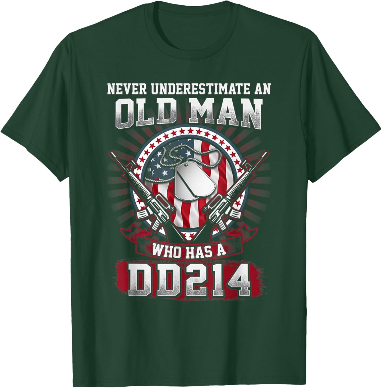 Never Underestimate An Old Man Who Has A DD214 - Veteran T-Shirt - T-Shirt | Forest