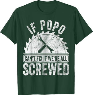 If Popo Can't Fix It We're All Screwed Shirt Father's Day T-Shirt - T-Shirt | Forest