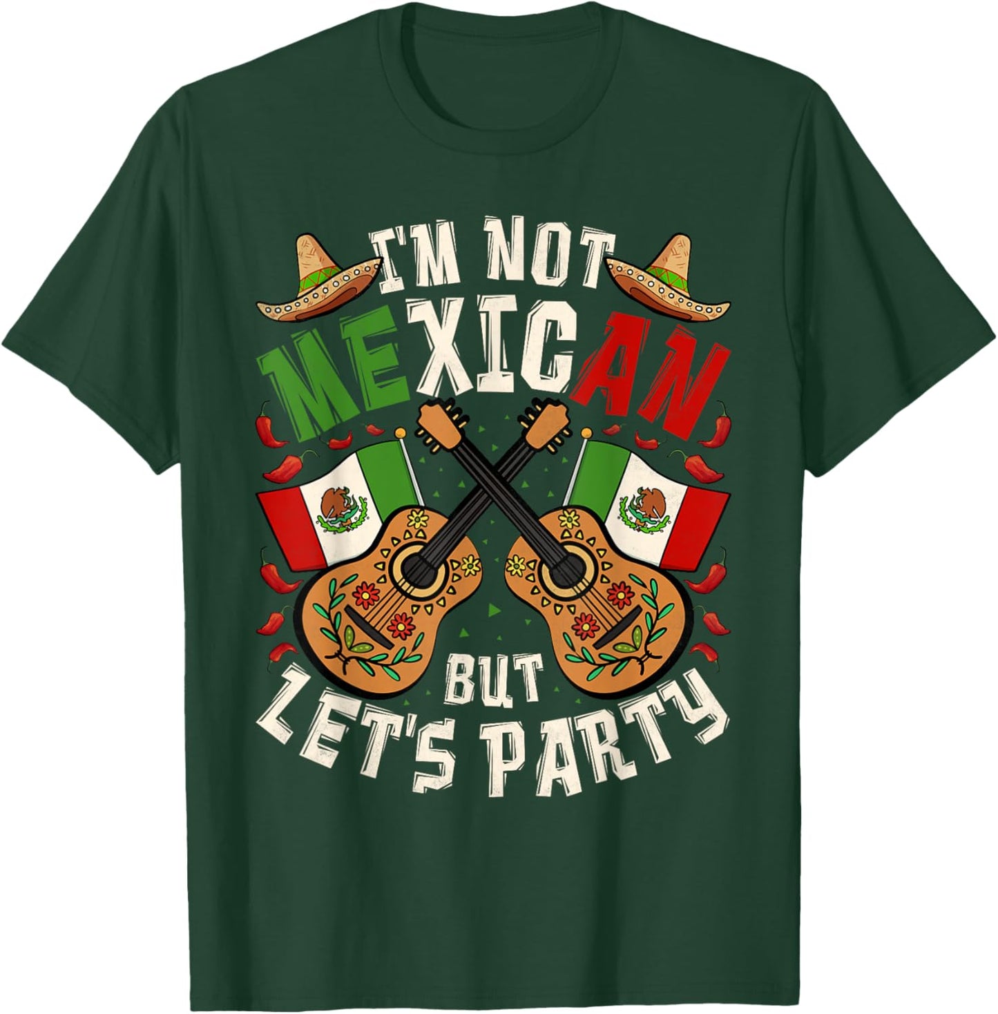 Cinco De Mayo, I'm Not Mexican But Let's Party T-Shirt - T-Shirt | Forest