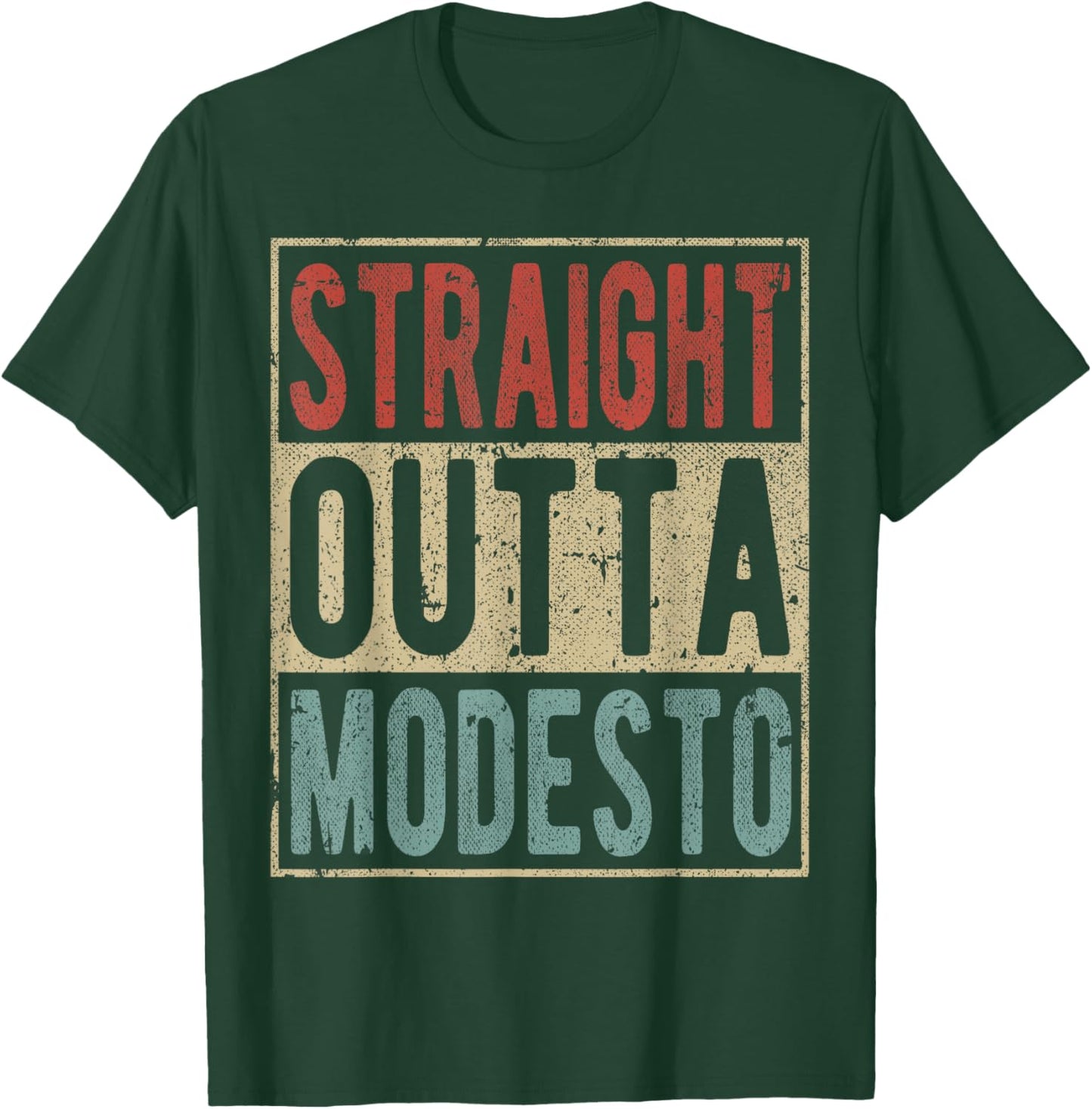 Modesto City Retro Straight Outta Modesto T-Shirt - T-Shirt | Forest