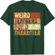 Funny Teacher Saying Weird Teachers Build Character T-Shirt - T-Shirt | Forest
