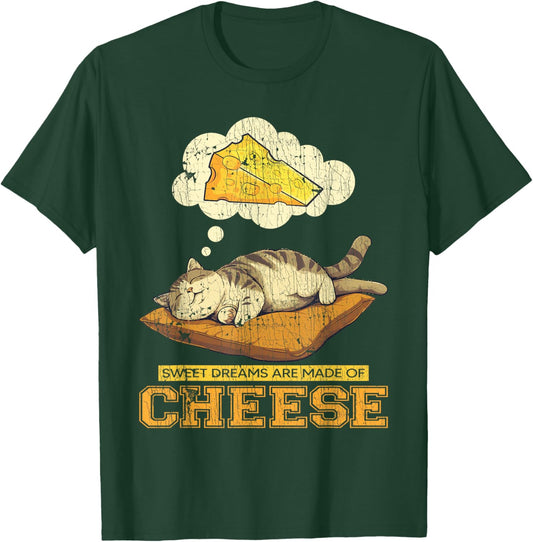 Sweet Dreams Are Made Of Cheese Funny Cheese Cat T-Shirt - T-Shirt | Forest