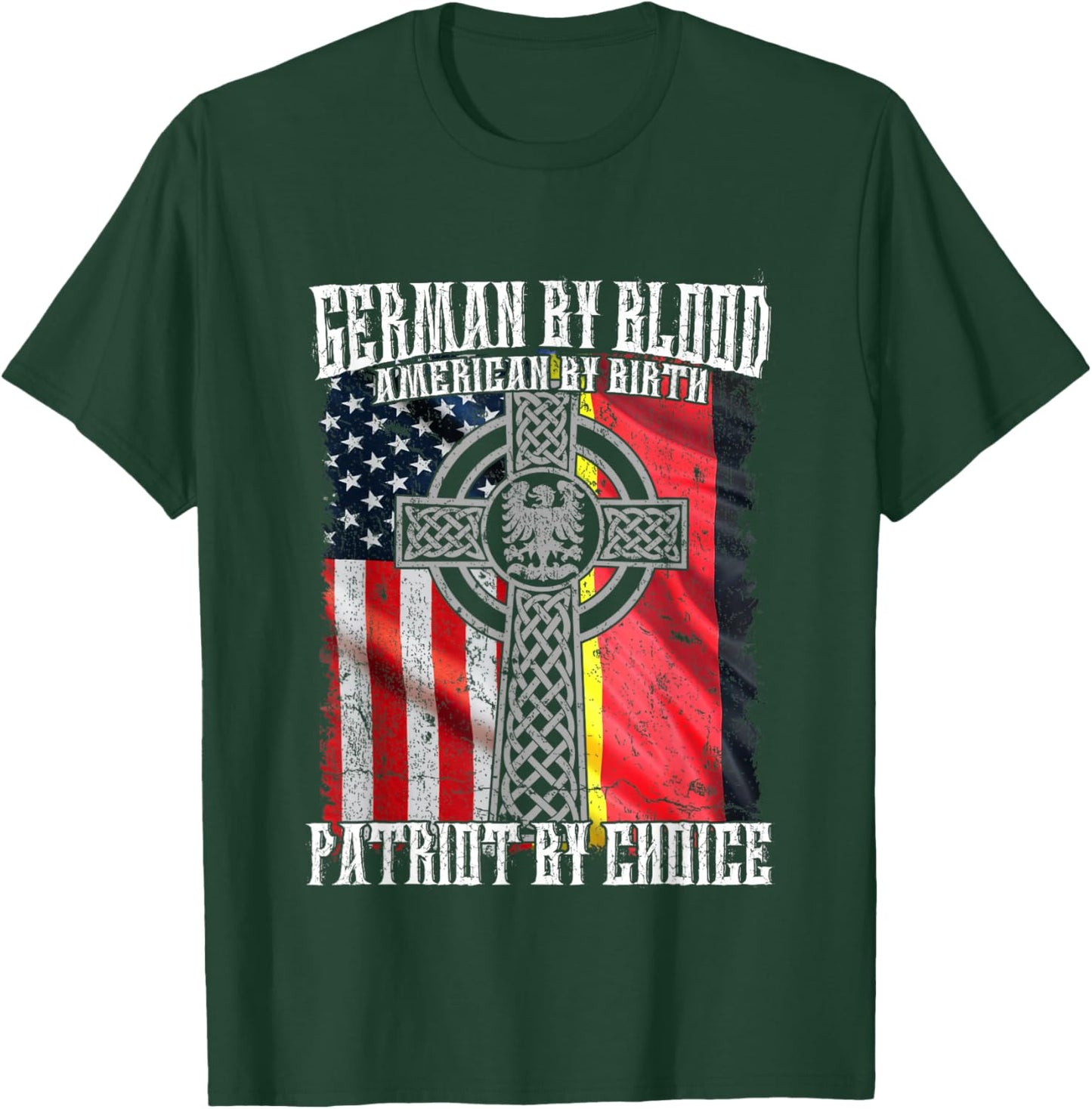 German By Blood American By Birth Patriot By Choice T-Shirt - T-Shirt | Forest