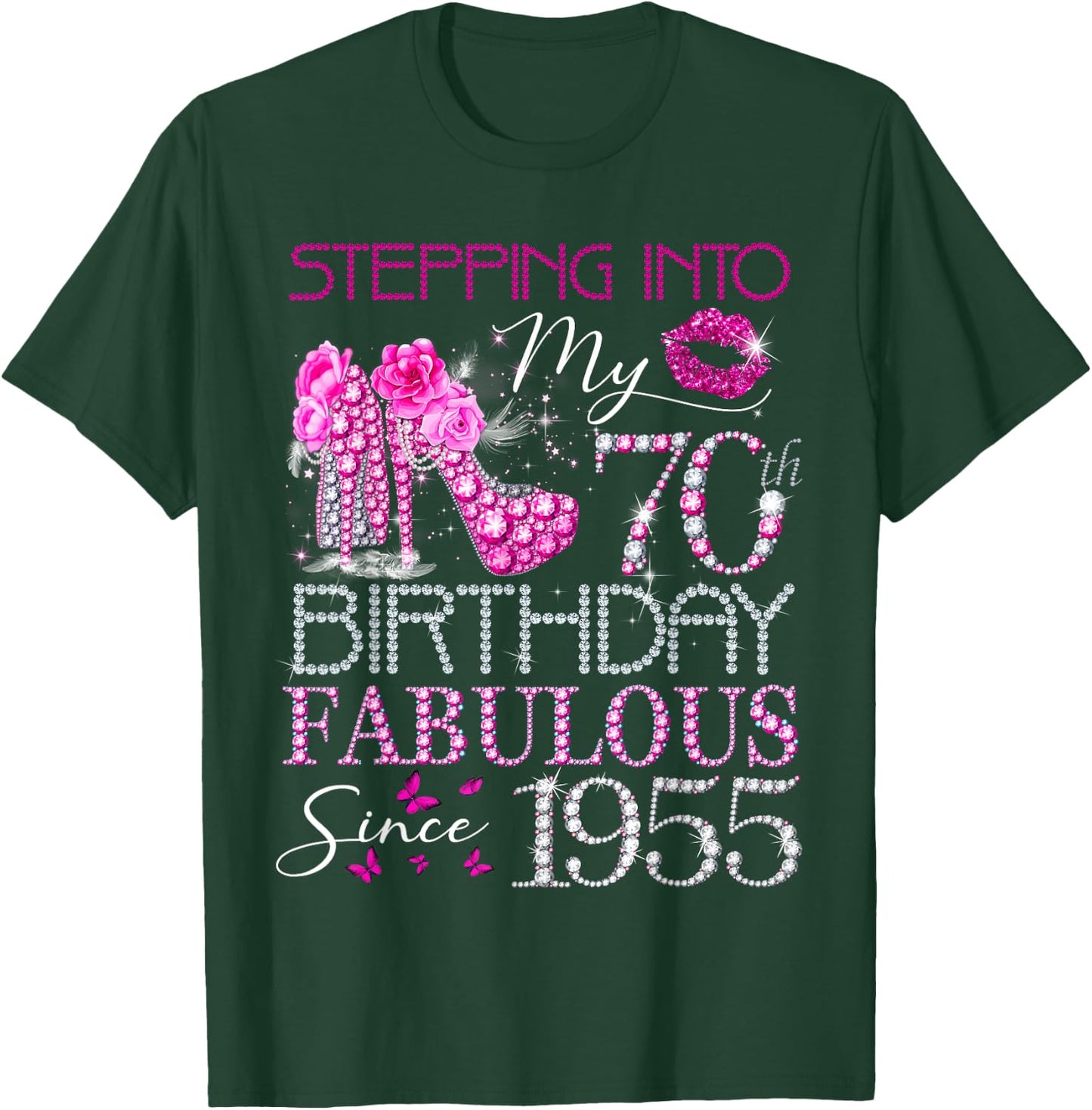 Stepping Into My 70th Birthday Fabulous Since 1955 T-Shirt - T-Shirt | Forest