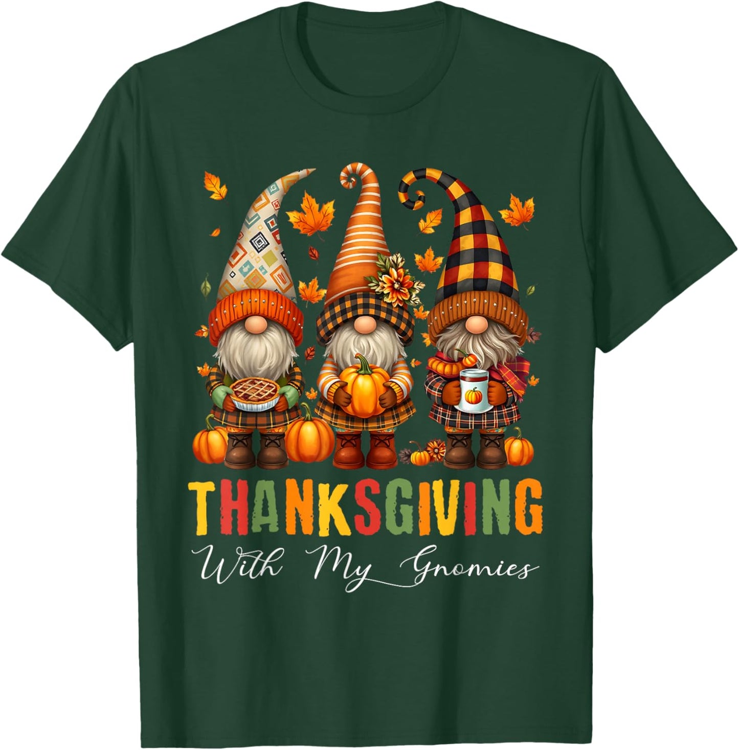 Thanksgiving with My Gnomies Thanksgiving Women Men Pumpkin T-Shirt - T-Shirt | Forest