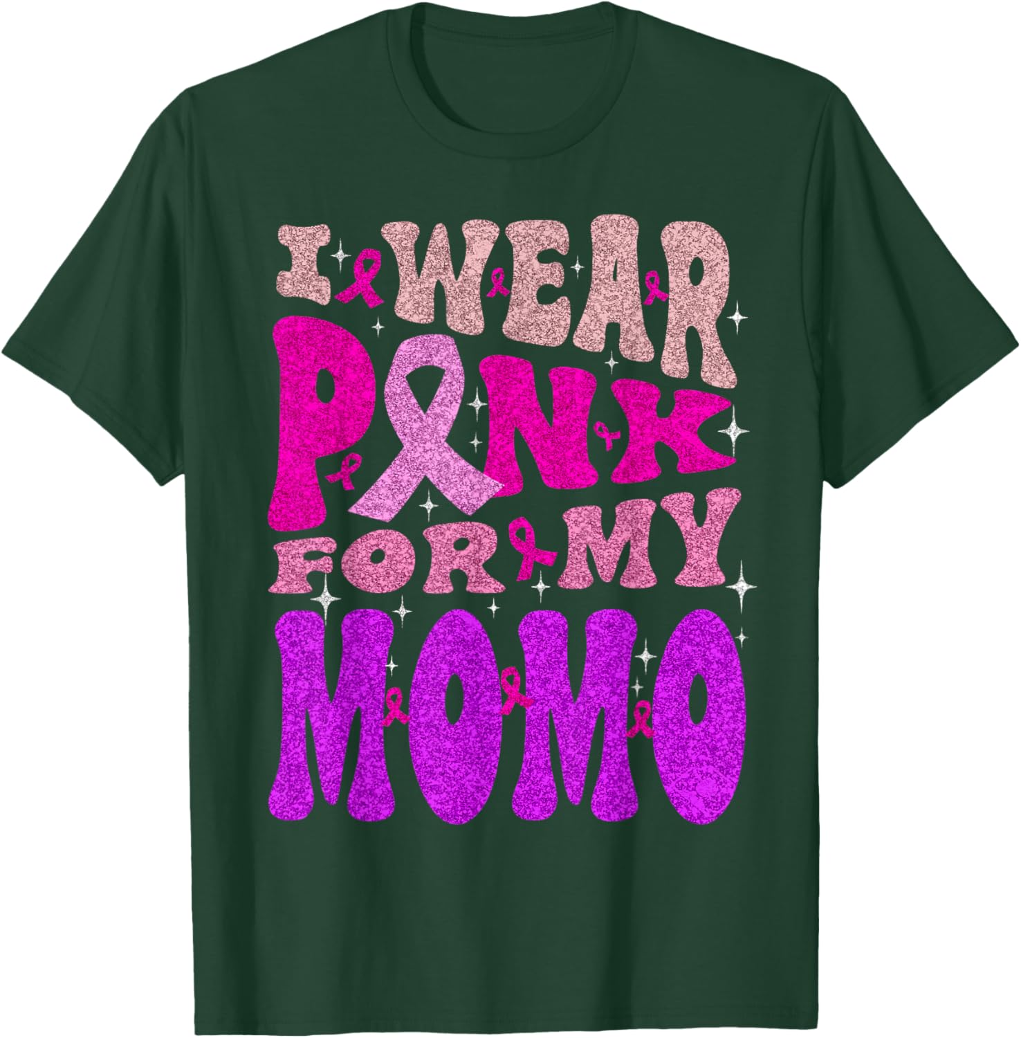 Wear Pink For My Momo Breast Cancer Warrior Support Squad T-Shirt - T-Shirt | Forest