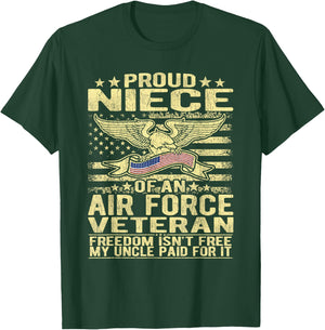 Proud Niece Of An Air Force Veteran - Freedom Isn't Free T-Shirt - T-Shirt | Forest