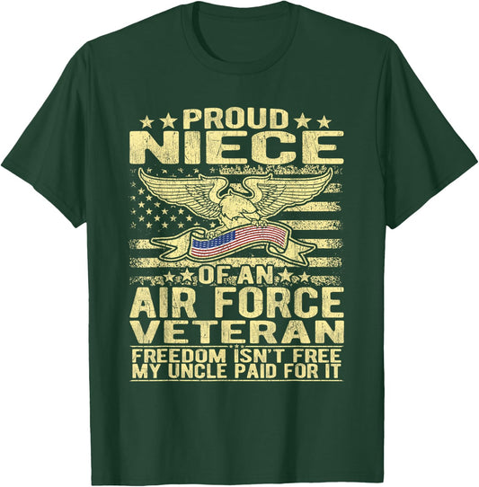 Proud Niece Of An Air Force Veteran - Freedom Isn't Free T-Shirt - T-Shirt | Forest
