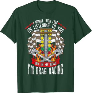 In My Head I'm Drag Racing Funny Car T-Shirt - T-Shirt | Forest