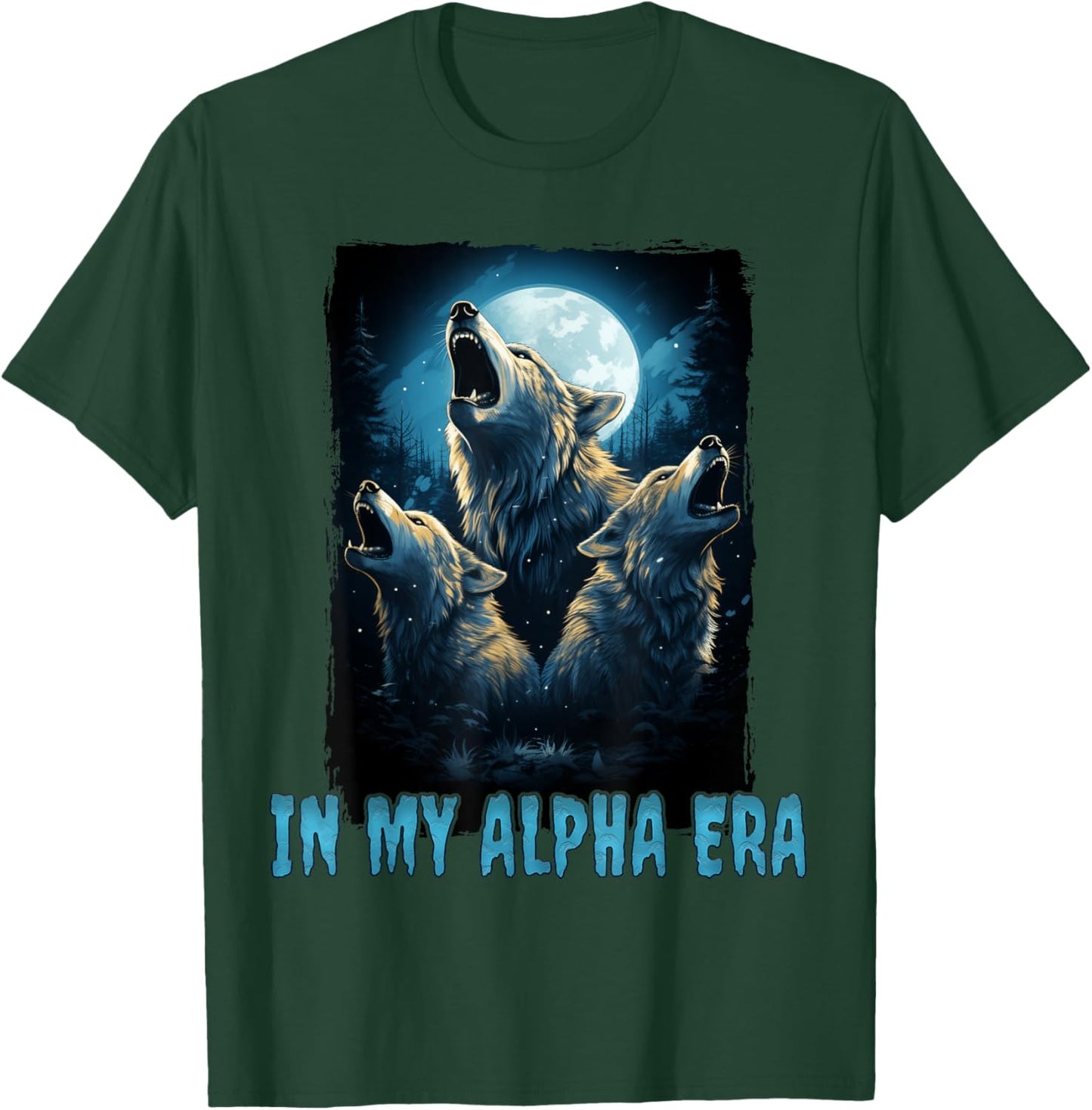 Wolf In My Alpha Era T-Shirt - T-Shirt | Forest