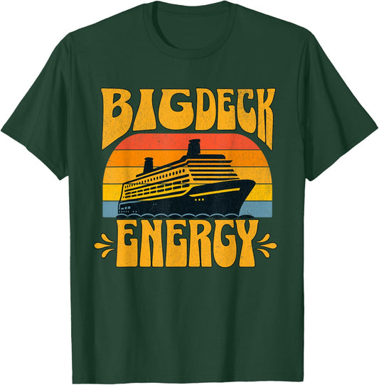 Big Deck Energy Funny Cruise Ship Travel Vacation Men T-Shirt - T-Shirt | Forest
