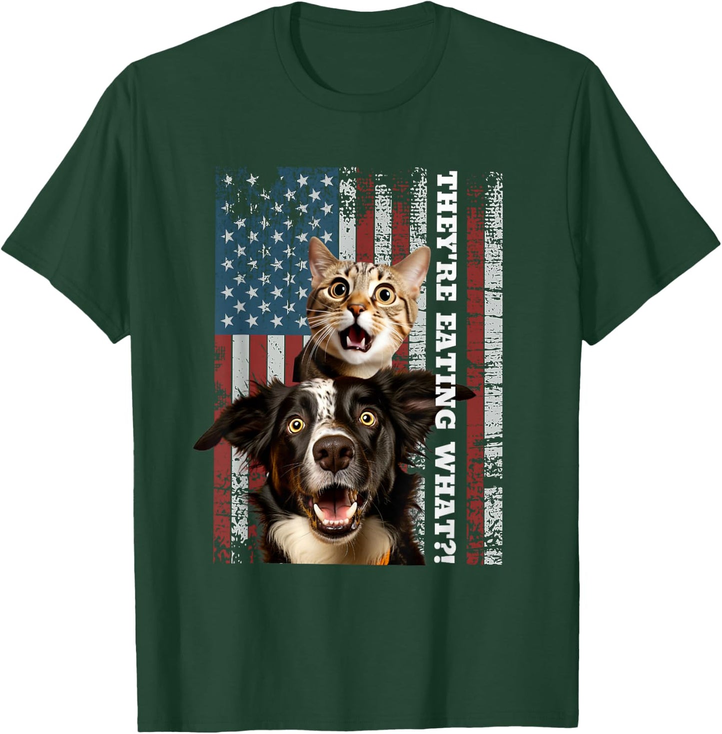 They're Eating The Dogs Cats Pets Save Our Pets Trump Funny T-Shirt - T-Shirt | Forest