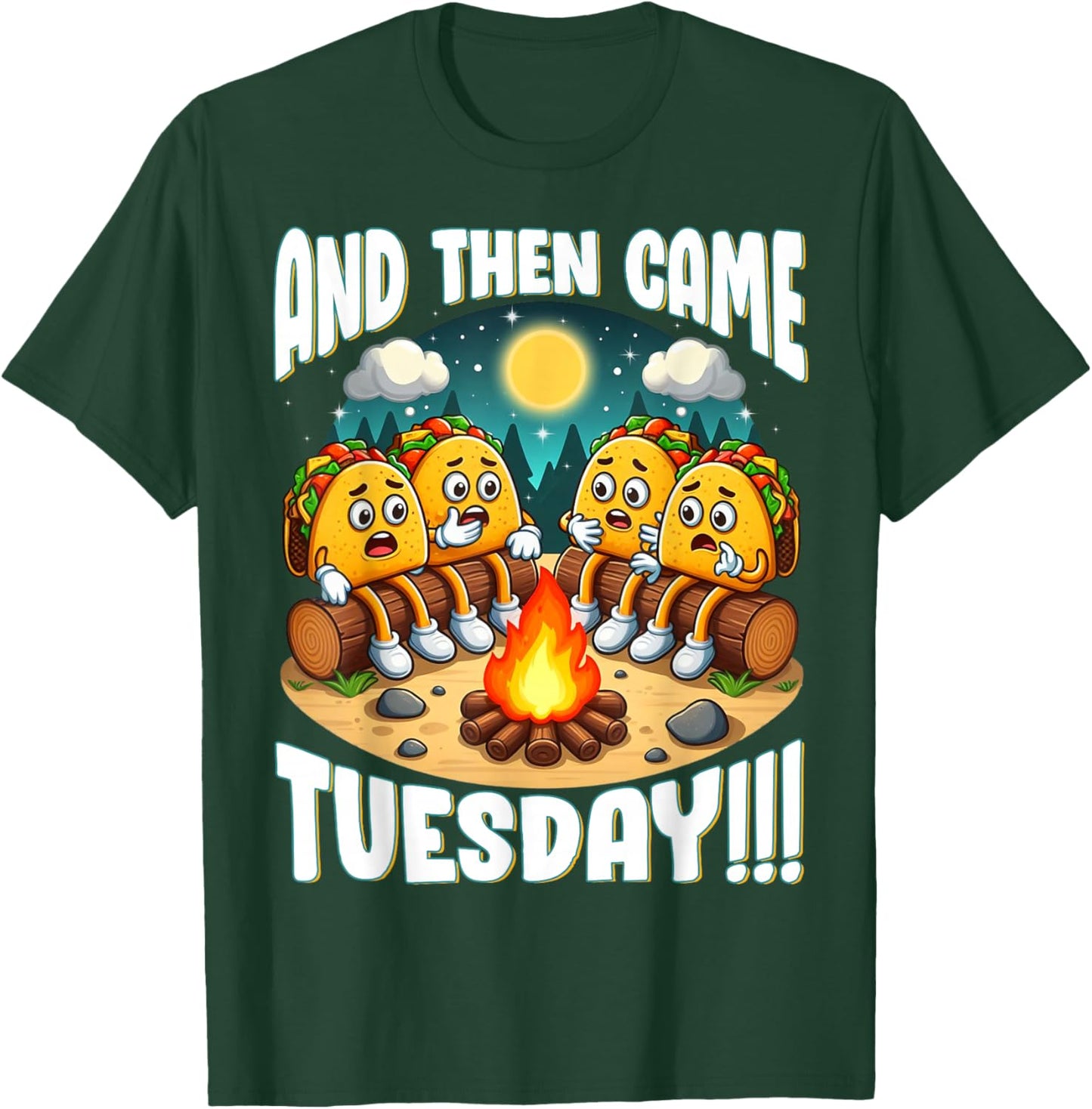 and Then Came Tuesday Scary Campfire Story Taco Tuesday T-Shirt - T-Shirt | Forest