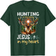 I've Got Hunting In My Veins And Jesus In My Heart T-Shirt - T-Shirt | Forest