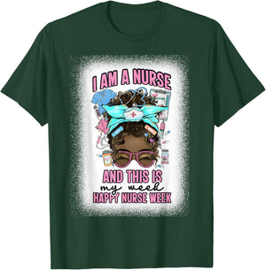 I Am A Nurse And This Is My Week Messy Bun Nurse Week 2025 T-Shirt - T-Shirt | Forest