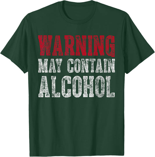 Cute Drinking Gift Funny Warning May Contain Alcohol T-Shirt - T-Shirt | Forest