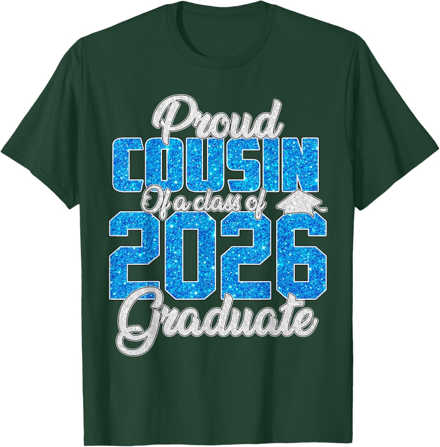 Super Proud Cousin of A 2026 Graduate Shirt Cousin Family T-Shirt - T-Shirt | Forest
